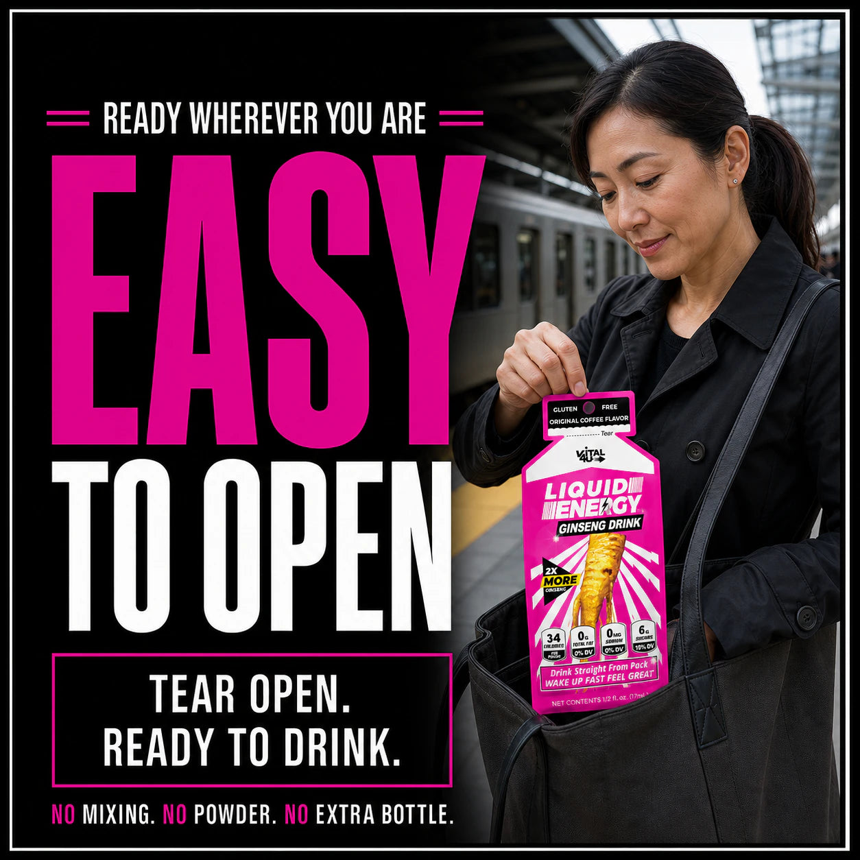 Easy to open anywhere you go. Take it in your backpack, purse, or with you anywhere you need fast-acting energy.
