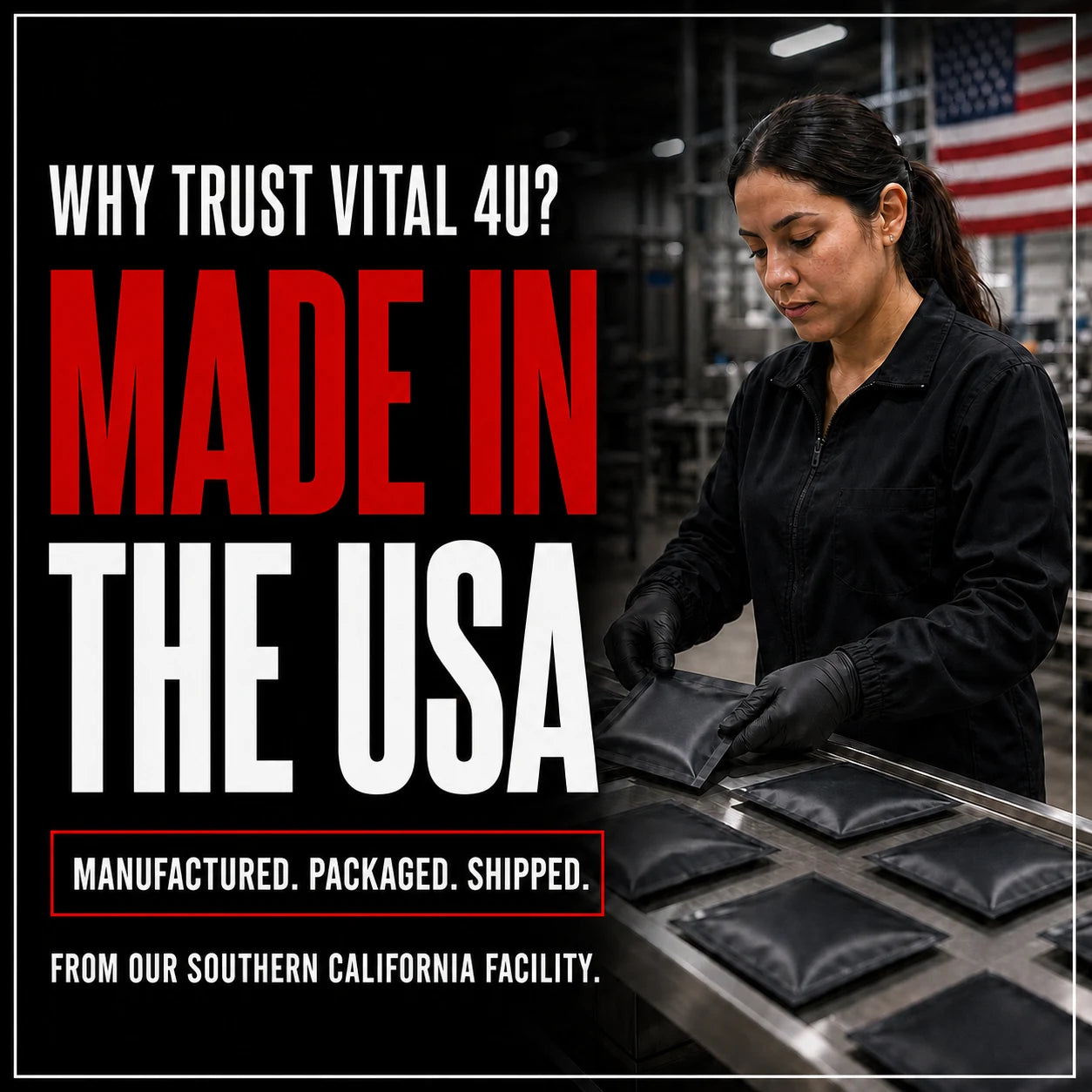 Our products are manufactured and shipped from our facility in Southern California.